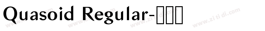 Quasoid Regular字体转换 Quasoid Regular字体转换